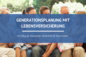 Generationenplanung mit Lebensversicherung